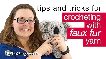 Crocheting with Faux Fur Yarn - Tips and Tricks