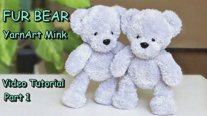 FUR Bear crochet YarnArt Mink. Video Tutorial. Part 1
