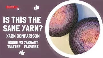 Yarn Comparison - Hobbii Twister vs YarnArt Flowers