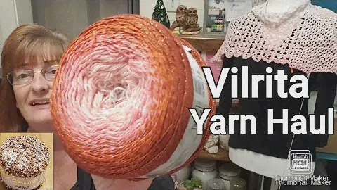 Vilrita Yarn Haul Unboxing/Unbagging